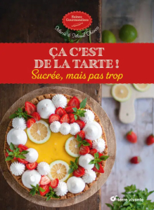 Livre "Ça c’est de la tarte !" - Marie & Maud Chioca - Éditions Terre vivante