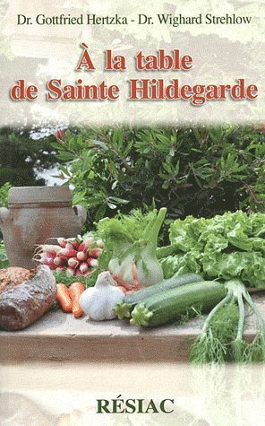 A LA TABLE DE STE HILDEGARDE ED. RESIAC